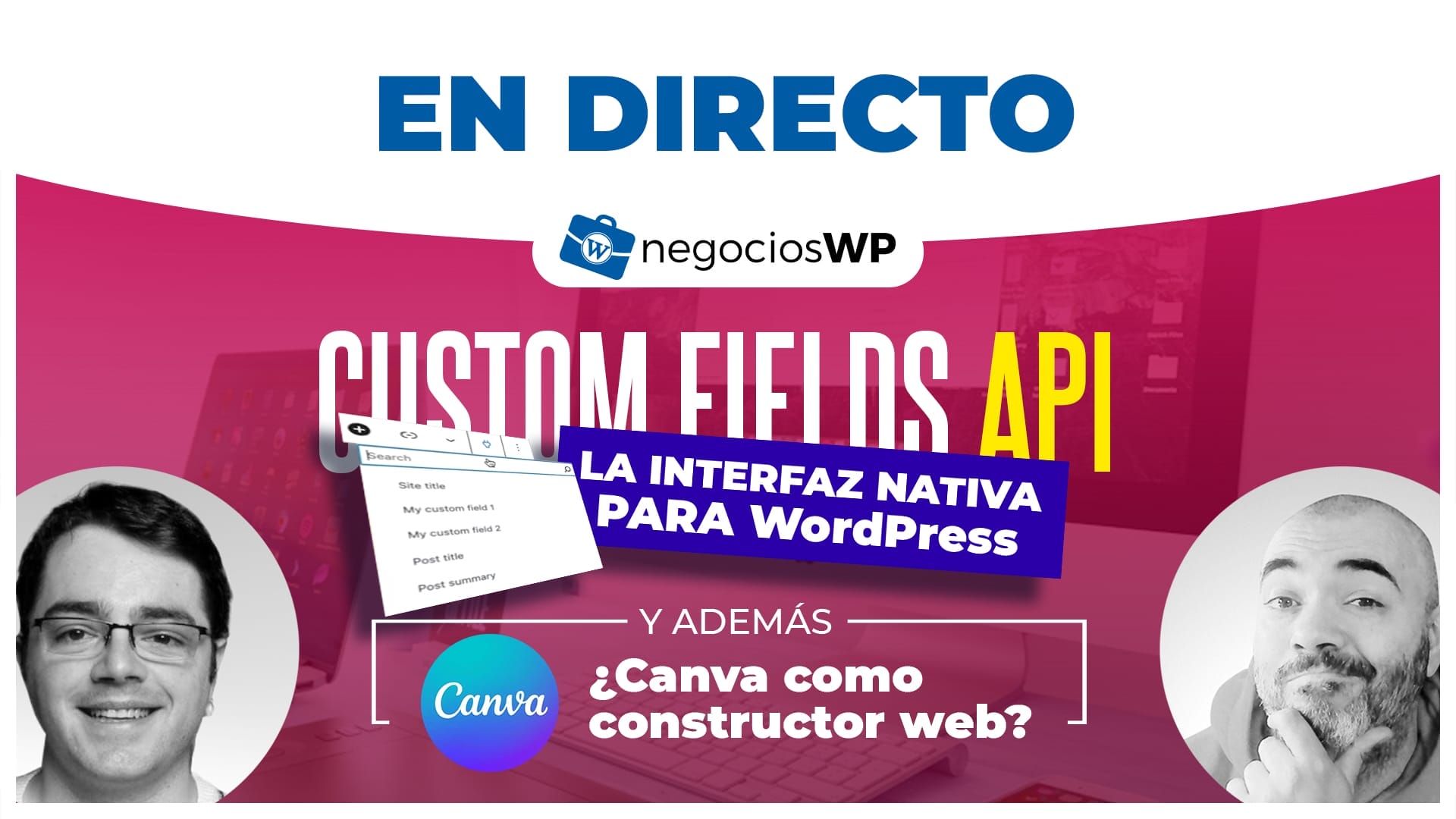 197. ¡Custom Fields API para WordPress, diseño web con Canva y más!