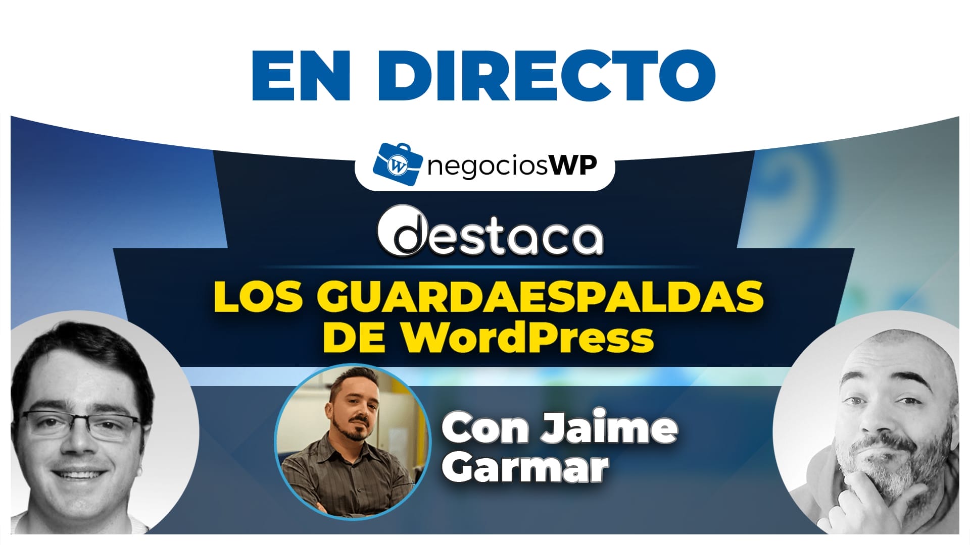 201. Guardaespaldas de WordPress, con Jaime Garmar