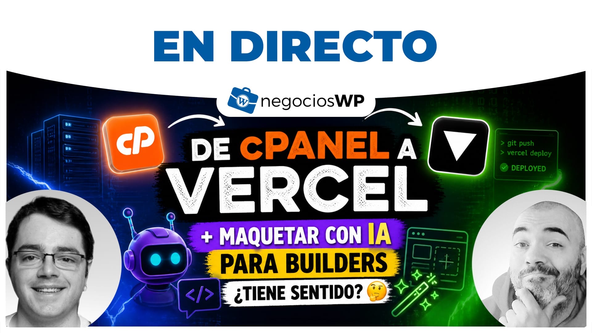 251. De cPanel a Vercel + Maquetar con IA para builders (¿tiene sentido?)